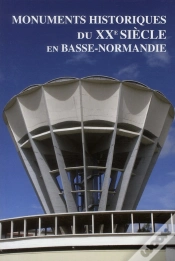 Capa do artigo Monuments Historiques Du Xxe Siècle En Basse-Normandie
