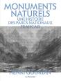 Monuments Naturels : Une Histoire Des Parcs Nationaux Français - Preview