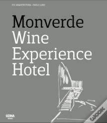 Monverde Wine Experience Hotel