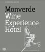 Monverde Wine Experience Hotel - Preview