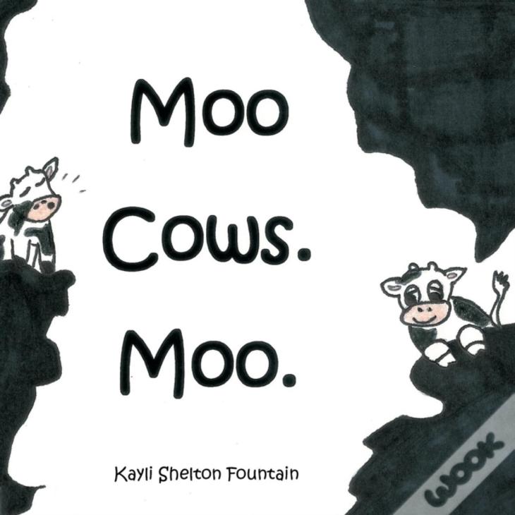 Moo Cows. Moo.