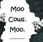 Moo Cows. Moo. - Preview