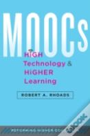 Moocs, High Technology, And Higher Learning