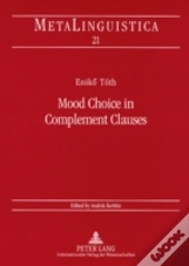 Mood Choice In Complement Clauses