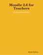 Moodle 2.6 For Teachers - Preview