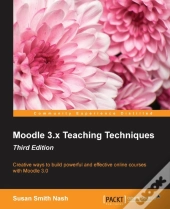 Moodle 3.X Teaching Techniques
