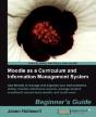 Moodle As A Curriculum And Information Management System Beginner'S Guide - Preview