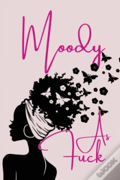 Capa do artigo Moody As Fuck