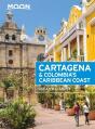 Moon Cartagena & Colombia'S Caribbean Coast (Second Edition) - Preview