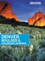 Moon Denver, Boulder & Colorado Springs (Second Edition) - Preview