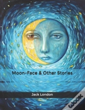 Capa do artigo Moon-Face & Other Stories