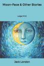 Moon-Face & Other Stories - Preview