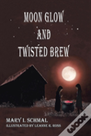 Moon Glow And Twisted Brew