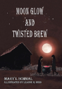 Moon Glow And Twisted Brew - Preview