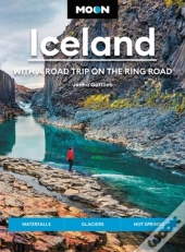 Moon Iceland: With A Road Trip On The Ring Road (Fourth Edition)