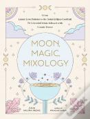 Moon, Magic, Mixology
