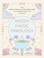 Moon, Magic, Mixology - Preview