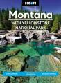 Moon Montana: With Yellowstone National Park (Second Edition) - Preview