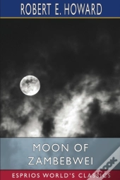Moon Of Zambebwei (Esprios Classics)