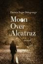 Moon Over Alcatraz - Preview