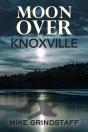 Moon Over Knoxville - Preview