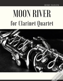 Capa do artigo Moon River For Clarinet Quartet