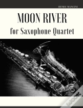 Moon River For Saxophone Quartet