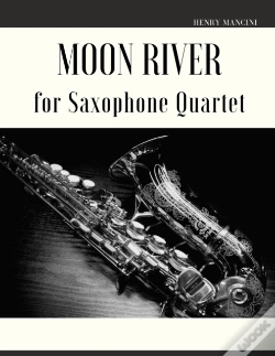 Capa do artigo Moon River For Saxophone Quartet