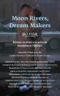 Moon Rivers, Film Makers - Preview