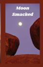 Moon Smacked - Preview