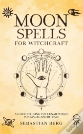 Moon Spells For Witchcraft
