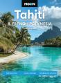 Moon Tahiti & French Polynesia (Second Edition) - Preview