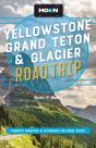Moon Yellowstone, Grand Teton & Glacier Road Trip (Third Edition) - Preview