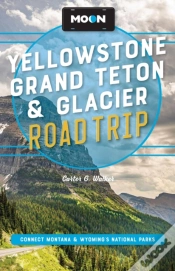 Capa do artigo Moon Yellowstone, Grand Teton & Glacier Road Trip (Third Edition)