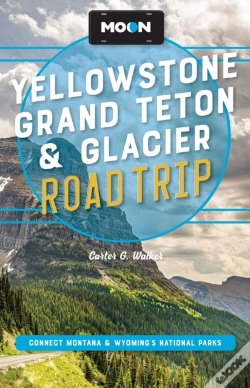 Capa do artigo Moon Yellowstone, Grand Teton & Glacier Road Trip (Third Edition)