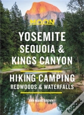 Moon Yosemite, Sequoia & Kings Canyon (Ninth Edition)