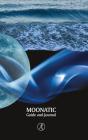 Moonatic: Guide And Journal, Standard Ed - Preview
