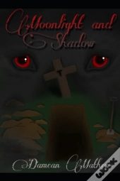 Moonlight And Shadow