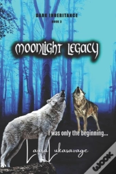 Moonlight Legacy (Dark Inheritance,#3)