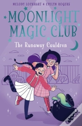 Moonlight Magic Club: The Runaway Cauldron