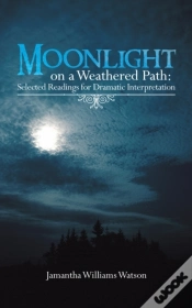 Capa do artigo Moonlight On A Weathered Path: Selected Readings For Dramatic Interpretation