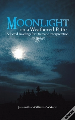 Capa do artigo Moonlight On A Weathered Path: Selected Readings For Dramatic Interpretation