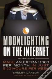 Moonlighting On The Internet