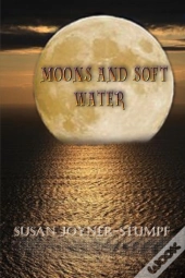 Moons And Soft Water