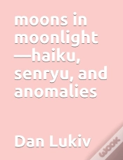 Capa do artigo Moons In Moonlight-Haiku, Senryu, And Anomalies