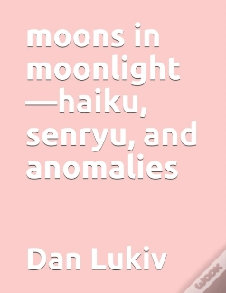 Capa do artigo Moons In Moonlight-Haiku, Senryu, And Anomalies
