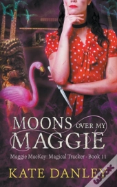 Moons Over My Maggie