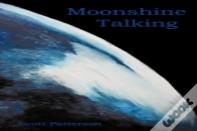 Moonshine Talking