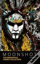 Moonshot: The Indigenous Comics Collection (Vol. 1)