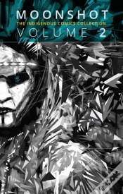 Capa do artigo Moonshot: The Indigenous Comics Collection (Vol. 2)
